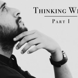 Thinking Well, Part I