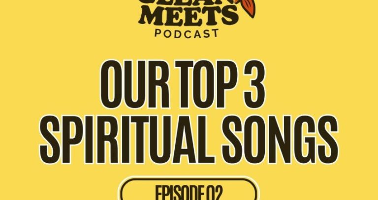 Clean Meets – Ep 2: Our Top 3 Spiritual Songs