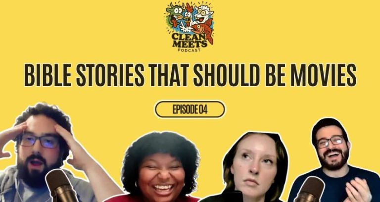 Clean Meets, Ep. 4: Bible Stories That Should Be Movies