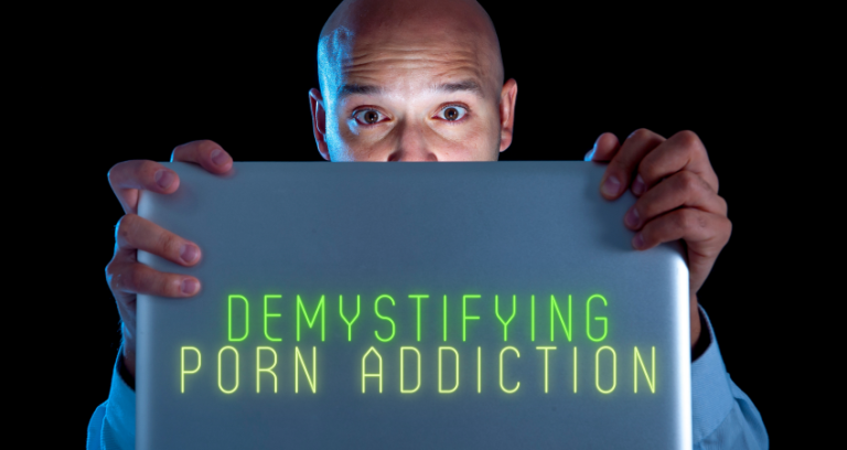 Demystifying Porn Addiction