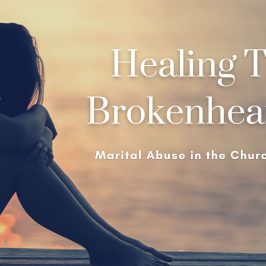 Healing the Brokenhearted: Marital Abuse in the Church of God