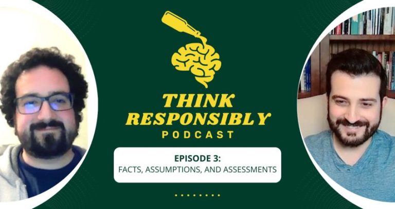 Think Responsibly, Ep. 3: Facts, Assumptions, & Assessments