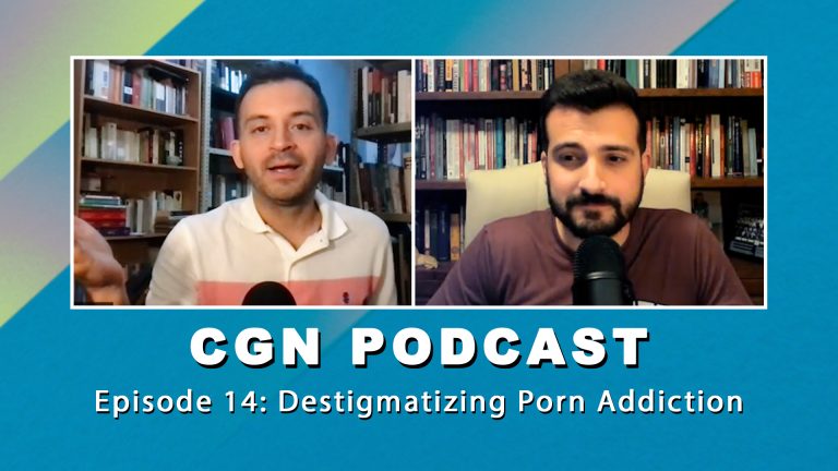CGN Podcast – Episode 14: Destigmatizing Porn Addiction