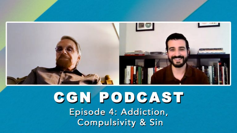 CGN Podcast – Episode 4: Addiction, Compulsivity, & Sin (with guest Bob Ucci)